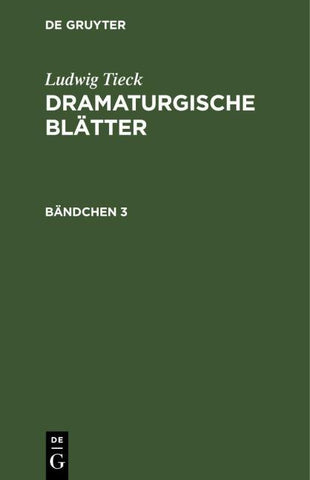 Dramaturgische Blätter. Bändchen 3