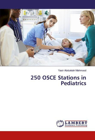 250 OSCE Stations in Pediatrics