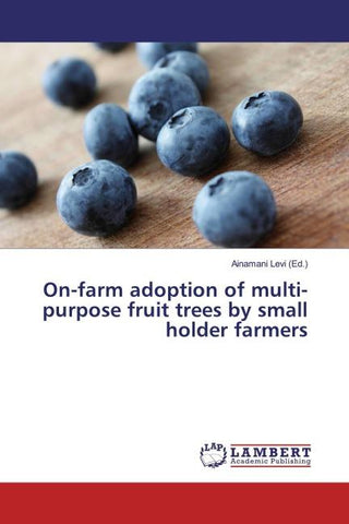 On-farm adoption of multi-purpose fruit trees by small holder farmers