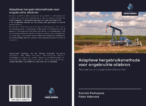 Adaptieve hergebruiksmethode voor ongebruikte oliebron