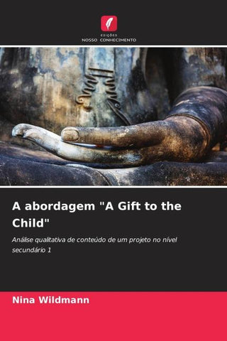 A abordagem "A Gift to the Child"