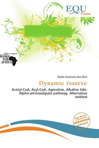 Dynamic reserve