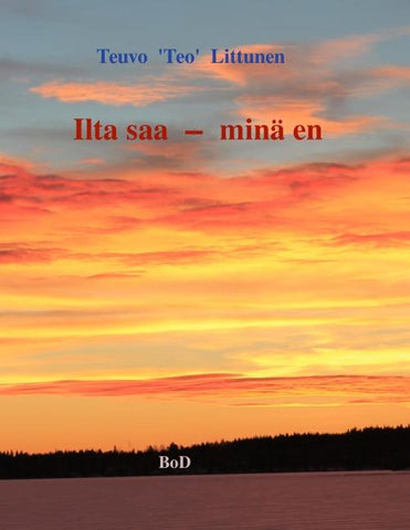 Ilta saa - minä en