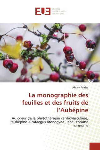 La monographie des feuilles et des fruits de l'Aubépine