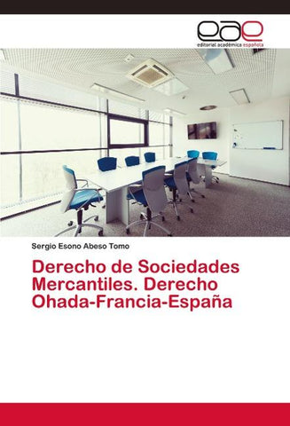 Derecho de Sociedades Mercantiles. Derecho Ohada-Francia-España
