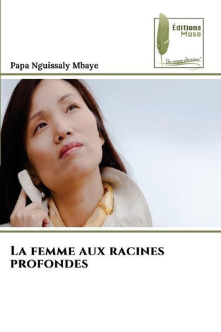 La femme aux racines profondes
