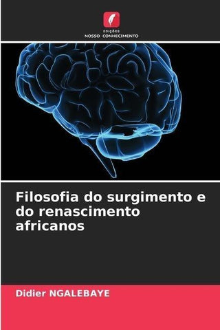 Filosofia do surgimento e do renascimento africanos