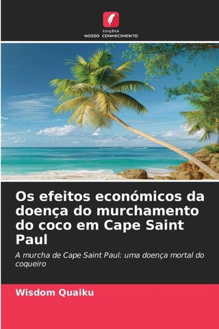 Os efeitos económicos da doença do murchamento do coco em Cape Saint Paul