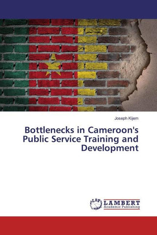 Bottlenecks in Cameroon's Public Service Training and Development