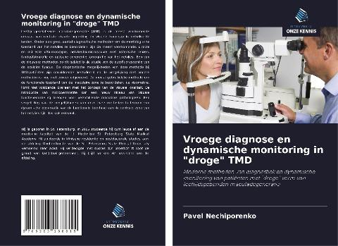 Vroege diagnose en dynamische monitoring in "droge" TMD
