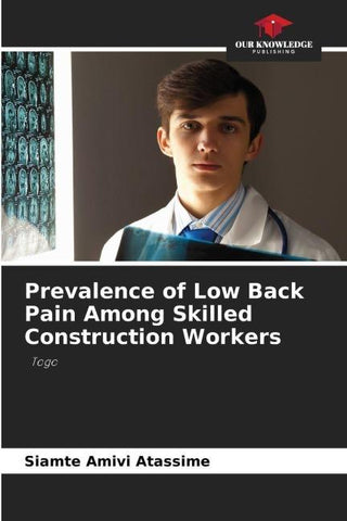 Prevalence of Low Back Pain Among Skilled Construction Workers