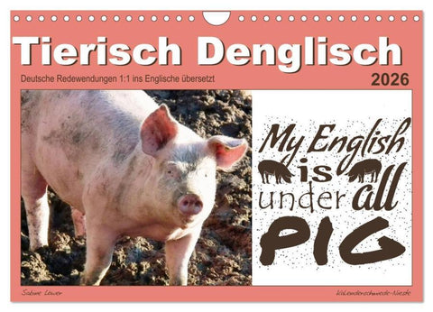 Tierisch Denglisch (Wandkalender 2026 DIN A4 quer), CALVENDO Monatskalender