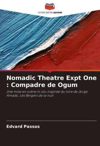 Nomadic Theatre Expt One : Compadre de Ogum