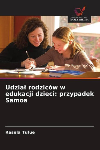 Udzia¿ rodziców w edukacji dzieci: przypadek Samoa