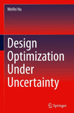 Design Optimization Under Uncertainty