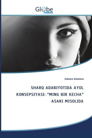 SHARQ ADABIYOTIDA AYOL KONSEPSIYASI: "MING BIR KECHA" ASARI MISOLIDA