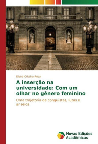 A inserção na universidade: Com um olhar no gênero feminino