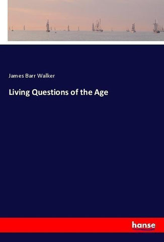 Living Questions of the Age
