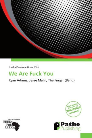 We Are Fuck You