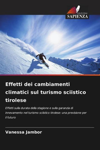 Effetti dei cambiamenti climatici sul turismo sciistico tirolese