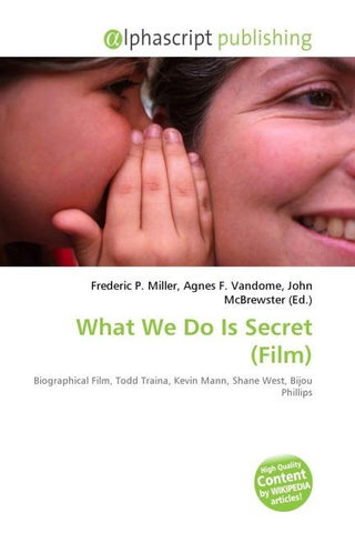 What We Do Is Secret (Film)