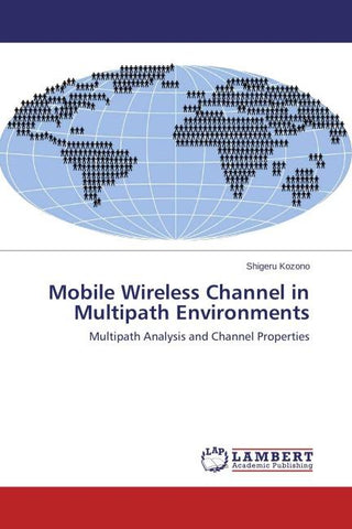 Mobile Wireless Channel in Multipath Environments