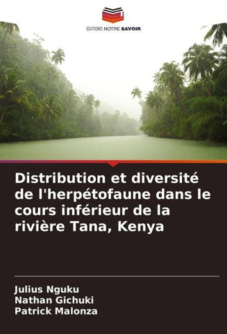 Distribution et diversité de l'herpétofaune dans le cours inférieur de la rivière Tana, Kenya