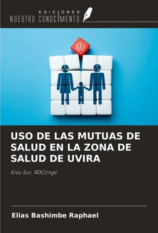 USO DE LAS MUTUAS DE SALUD EN LA ZONA DE SALUD DE UVIRA