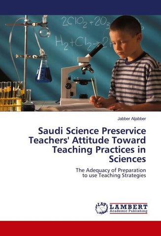 Saudi Science Preservice Teachers' Attitude Toward Teaching Practices in Sciences