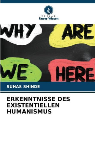 ERKENNTNISSE DES EXISTENTIELLEN HUMANISMUS