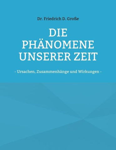 Die Phänomene unserer Zeit