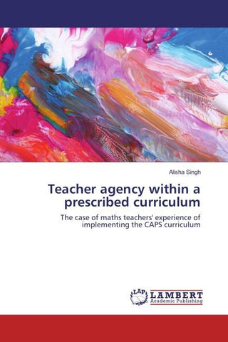 Teacher agency within a prescribed curriculum