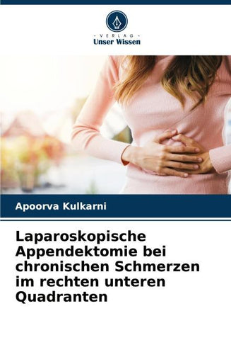 Laparoskopische Appendektomie bei chronischen Schmerzen im rechten unteren Quadranten