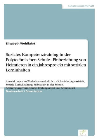 Soziales Kompetenztraining in der Polytechnischen Schule - Einbeziehung von Heimtieren in ein Jahresprojekt mit sozialen Lerninhalten