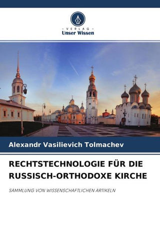 RECHTSTECHNOLOGIE FÜR DIE RUSSISCH-ORTHODOXE KIRCHE