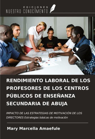 RENDIMIENTO LABORAL DE LOS PROFESORES DE LOS CENTROS PÚBLICOS DE ENSEÑANZA SECUNDARIA DE ABUJA