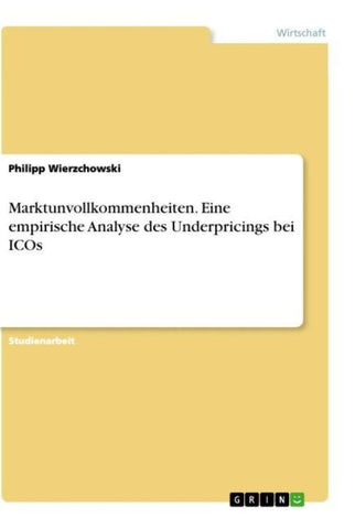 Marktunvollkommenheiten. Eine empirische Analyse des Underpricings bei ICOs