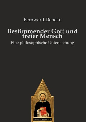 Bestimmender Gott und freier Mensch