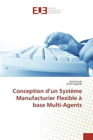 Conception d'un Système Manufacturier Flexible à base Multi-Agents