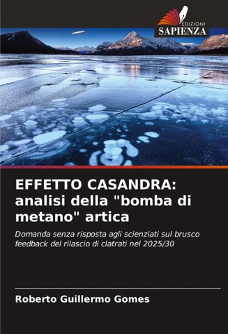 EFFETTO CASANDRA: analisi della "bomba di metano" artica