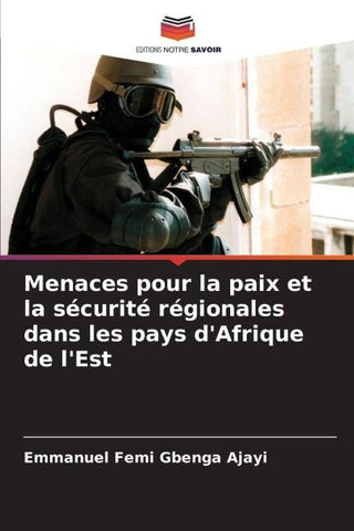 Menaces pour la paix et la sécurité régionales dans les pays d'Afrique de l'Est