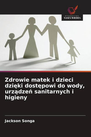 Zdrowie matek i dzieci dzi¿ki dost¿powi do wody, urz¿dze¿ sanitarnych i higieny