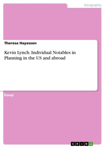 Kevin Lynch. Individual Notables in Planning  in the US and abroad