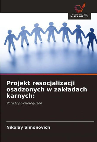 Projekt resocjalizacji osadzonych w zak¿adach karnych: