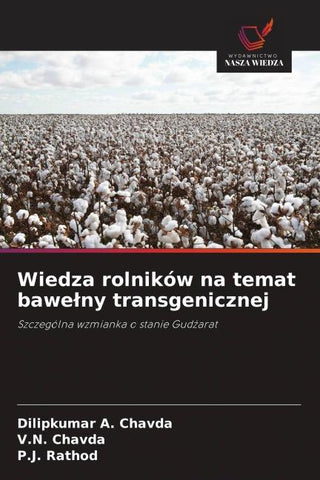 Wiedza rolników na temat bawe¿ny transgenicznej
