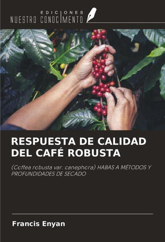 RESPUESTA DE CALIDAD DEL CAFÉ ROBUSTA