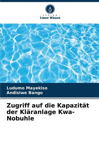 Zugriff auf die Kapazität der Kläranlage Kwa-Nobuhle