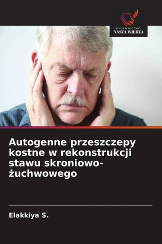 Autogenne przeszczepy kostne w rekonstrukcji stawu skroniowo-¿uchwowego