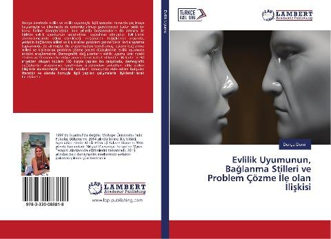 Evlilik Uyumunun, Ba¿lanma Stilleri ve Problem Çözme ¿le olan ¿li¿kisi