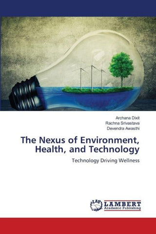The Nexus of Environment, Health, and Technology